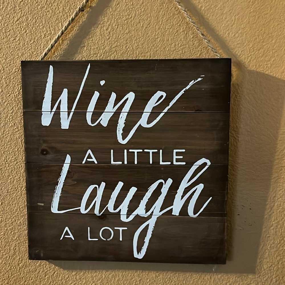 Wine a little Laugh A Lot Wood painted Hanging